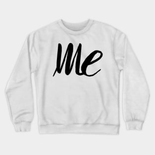 Me Crewneck Sweatshirt